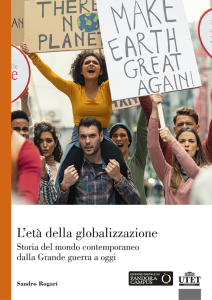 ETA' DELLA GLOBALIZZAZIONE. STORIA DEL MONDO CONTEMPORANEO DALLA GRANDE GUERRA A