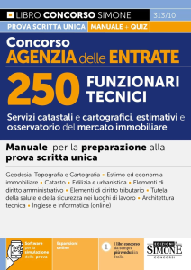 CONCORSO AGENZIA DELLE ENTRATE. 250 FUNZIONARI TECNICI. MANUALE PER LA PREPARAZI