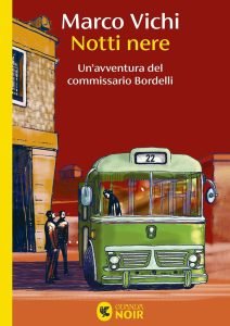 NOTTI NERE. UN'AVVENTURA DEL COMMISSARIO BORDELLI