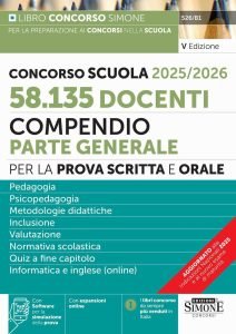 CONCORSO SCUOLA 2025/2026. 58.135 DOCENTI. COMPENDIO PARTE GENERALE PER LA PROVA