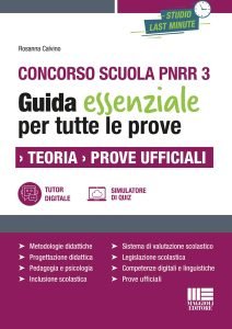 CONCORSO SCUOLA PNRR 3. GUIDA ESSENZIALE PER TUTTE LE PROVE. TEORIA. PROVE UFFIC